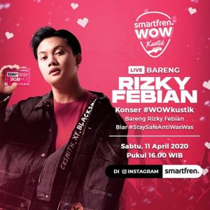 Akhir Pekan di Rumah aja? Yuk, Nonton #WOWkustik dan #WOWfromhome Bareng Smartfren