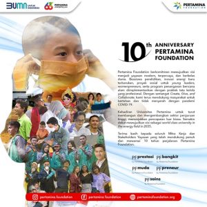 Satu Dasawarsa Pertamina Foundation Untuk Indonesia Lebih Baik