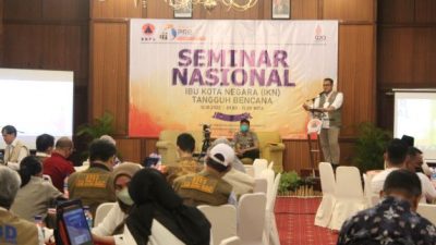 BNPB selenggarakan Seminar Nasional Ibu Kota Negara Tangguh Bencana  